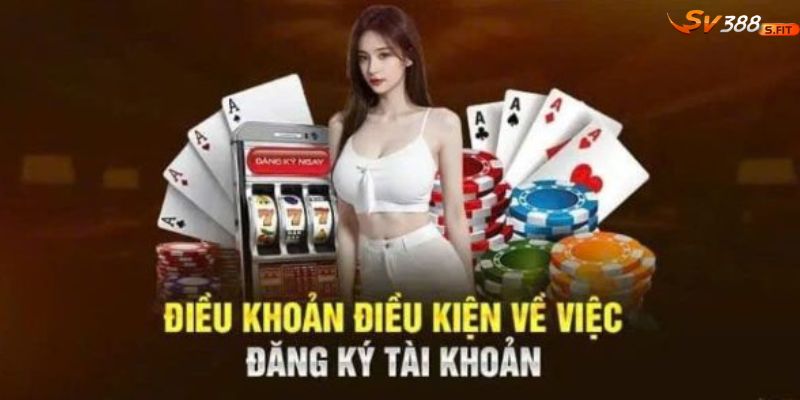 Điều khoản tài khoản SV388 – Một người chỉ được 1 tài khoản, phải đủ 18 tuổi