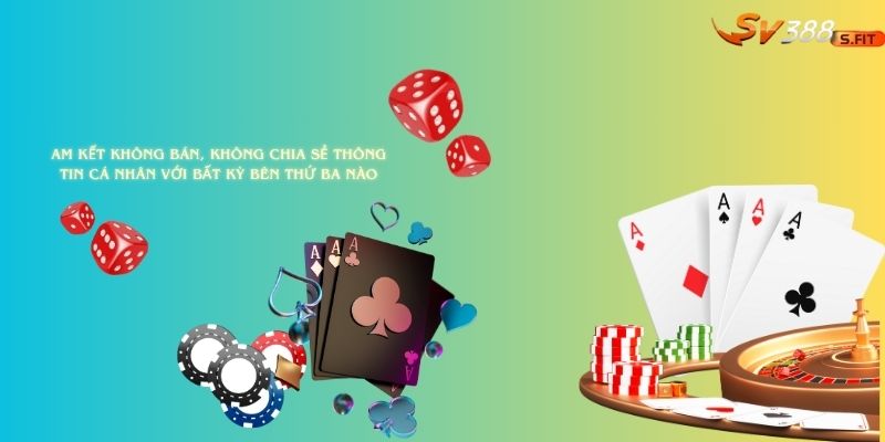 Cam kết không bán, không chia sẻ thông tin cá nhân